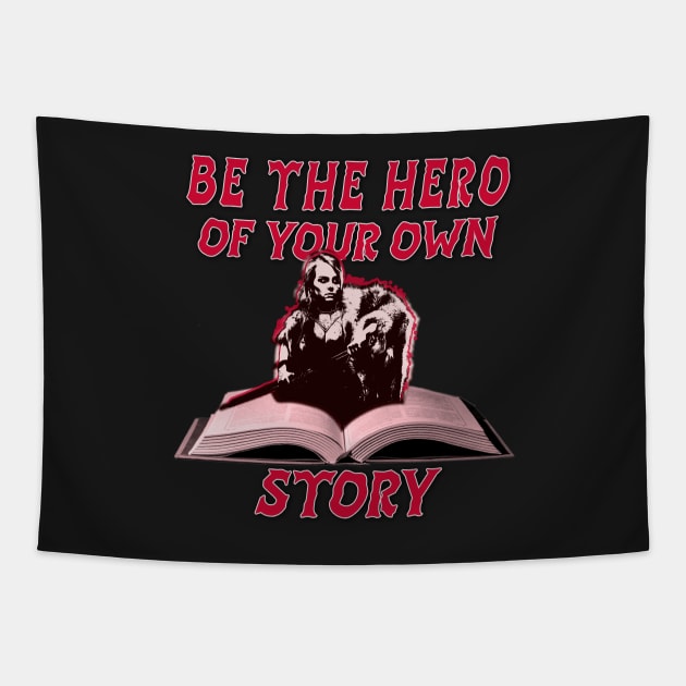 BE THE HERO OF YOUR OWN STORY Tapestry by Insaneluck