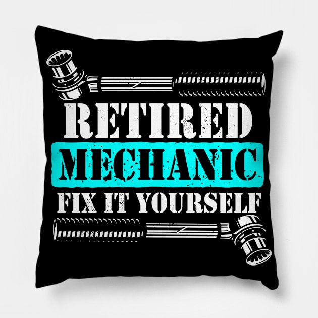 Retired Mechanic Fix It Yourself 2021 Mechanic Pillow by swissles