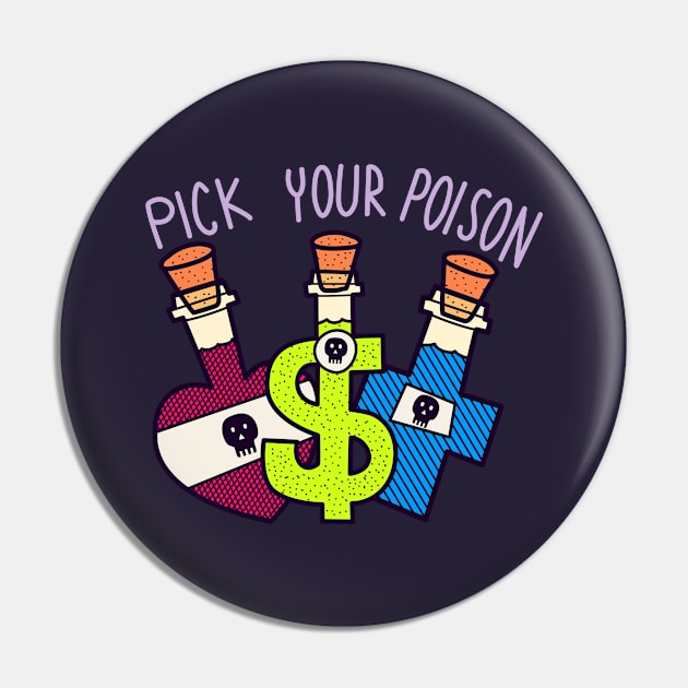 Pick your poison Pin by GiveMeThatPencil