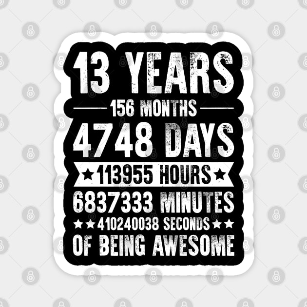 13 Years 156 Months Being Awesome Birthday Magnet by busines_night