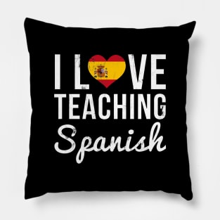 I Love Teaching Spanish Teacher Pillow