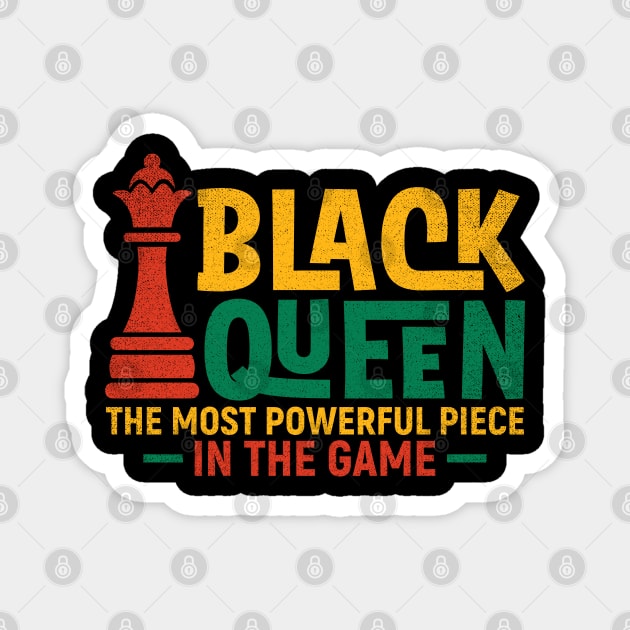 Black Queen The most Powerful Piece in the Game Magnet by UrbanLifeApparel