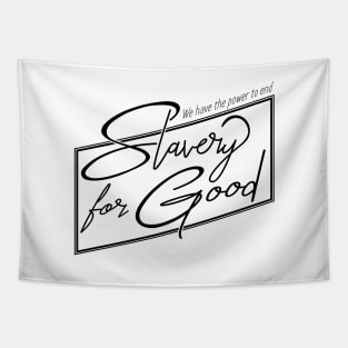 'The Power To End Slavery For Good' Human Trafficking Shirt Tapestry