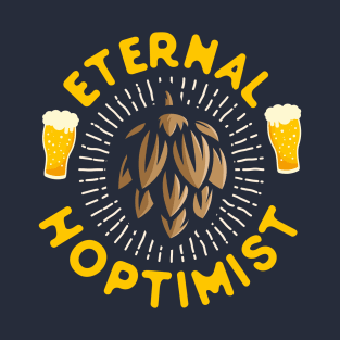 Eternal Hoptimist Home Brewing Beer T-Shirt