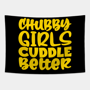 Chubby Girls Cuddle Better Tapestry