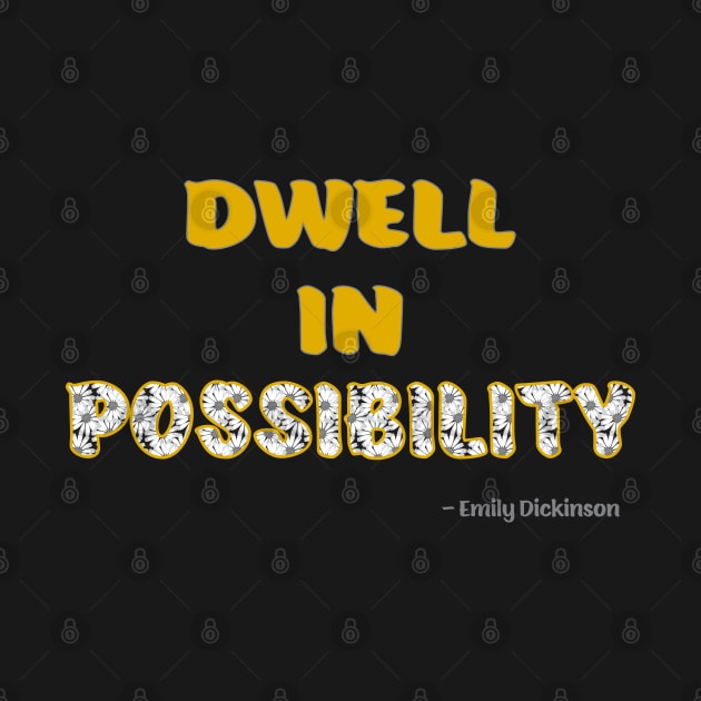 Dwell in Possibility by Magic Moon