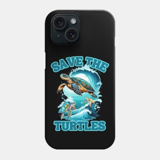 Save The Turtles Ocean Animal Rights Activist Sea Turtle Phone Case