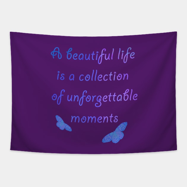 Beautiful life Tapestry by MarionsArt