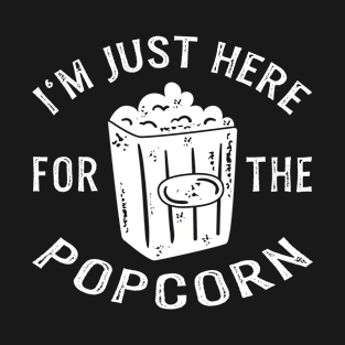 I'm Just Here For The Popcorn Cinema T-Shirt