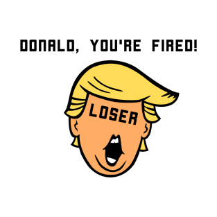 Donald Trump is a Loser T-Shirt