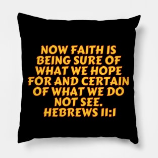 Bible Verse Hebrews 11:1 Pillow