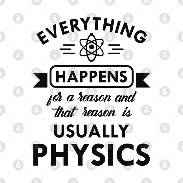 Physics - Everything happens for physics by KC Happy Shop