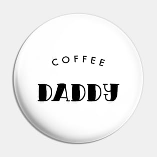 Coffee Daddy Black Typography Pin