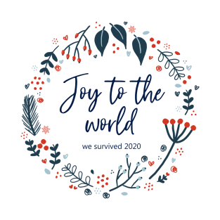 Joy to the world - we survived 2020 T-Shirt