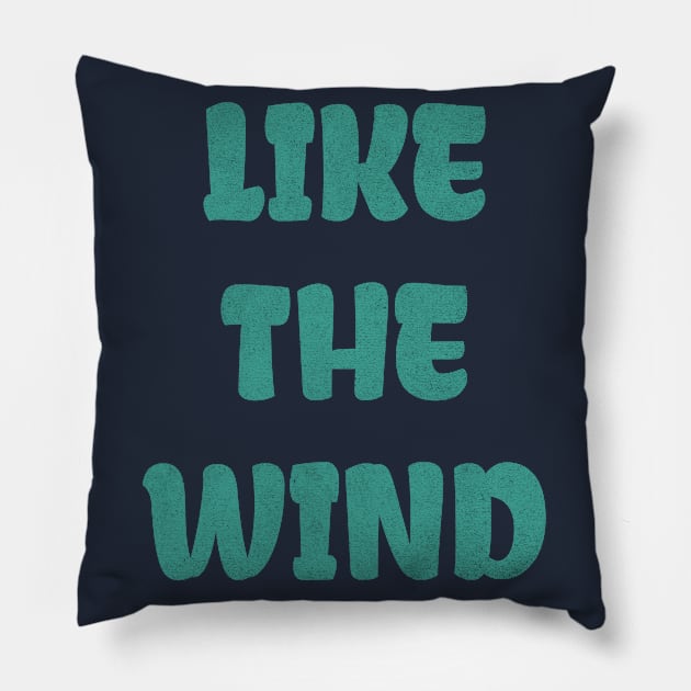 Like the wind, Playful Fun tagline Pillow by vystudio