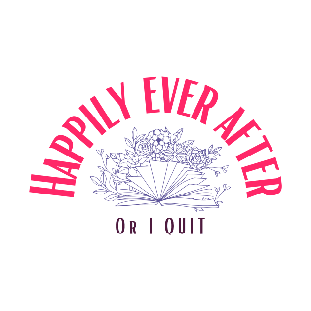 Happily Ever After (or I Quit) by MysteriesBooks