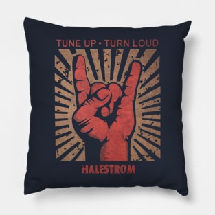 Tune up . Turn Loud Halestrom Pillow