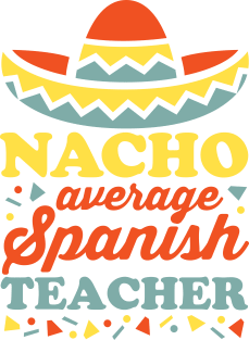 Nacho Average Spanish Teacher Magnet