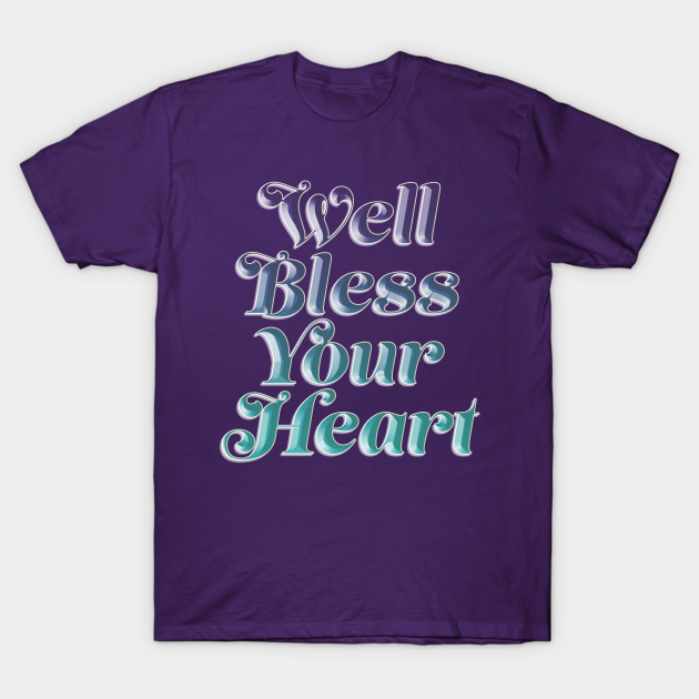 bless your heart shirt
