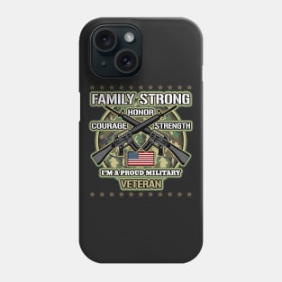 Military Veteran Family Strong Phone Case