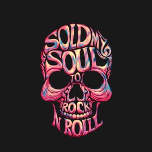 "Rock 'n' Roll Soul Skull" - Music Quotes T-Shirt