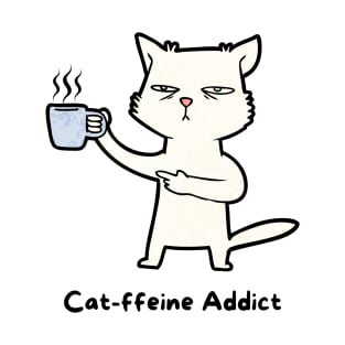 Cat-ffeine Addict T-Shirt