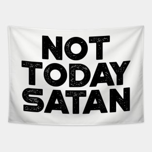 Not Today Satan Funny Tapestry