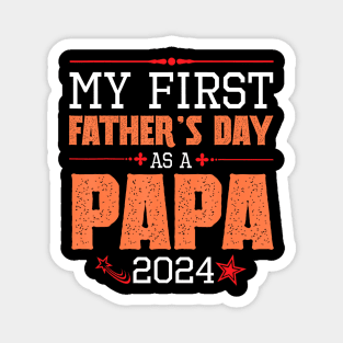 My First Father's Day As A Papa 2024  Father Dad Magnet