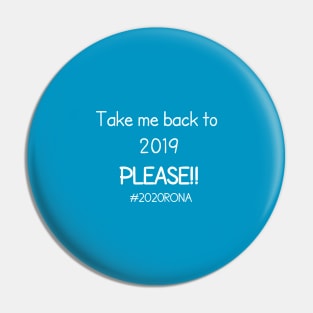 Take Me Back to 2019 Pin