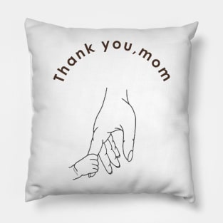 Thank you, mom Pillow