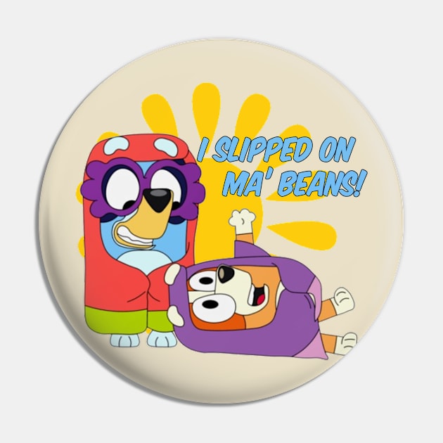 I slipped on ma beans - blue text Pin by VILLAPODCAST