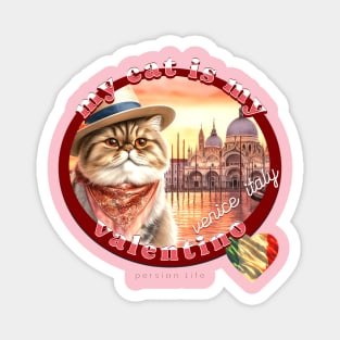 My Italian Valentine Cat Persian Life 4DP Magnet