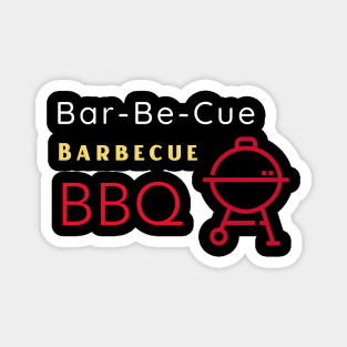 Bar-Be-Cue Barbecue BBQ Magnet