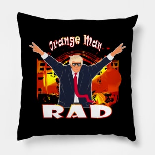 Funny Donald Trump Orange Man Rad Pro Trump Pillow