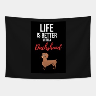 Life Is Better With A Dachshund Tapestry