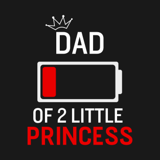 Dad Jokes Dad of 2 Little Princess T-Shirt