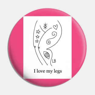I love my Legs Pin