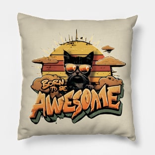 born to be awesome Pillow