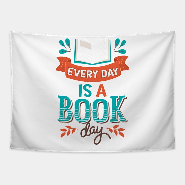 Every Day Is a Book Day / Library lovers day Tapestry by SavageArt ⭐⭐⭐⭐⭐