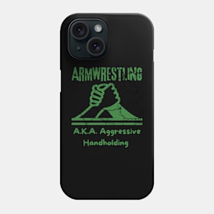 Armwrestling, AKA Agressive Handholding. Phone Case