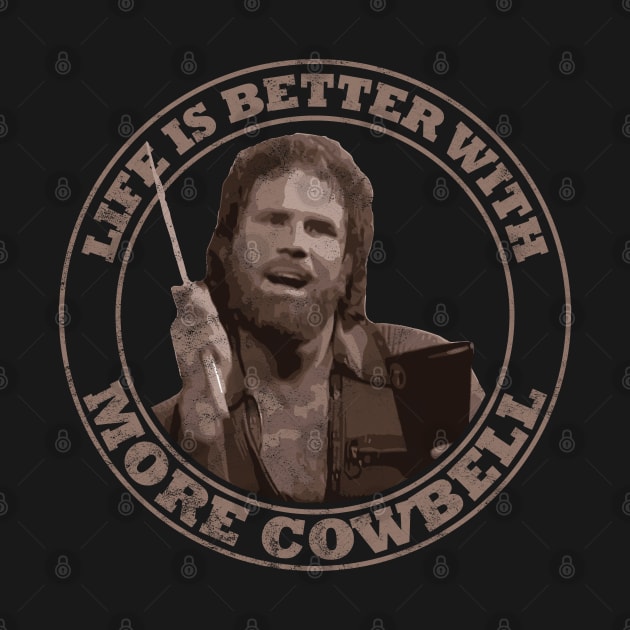 SNL: Life Is Better With More Cowbell Vintage (Light Brown Print) by albinochicken