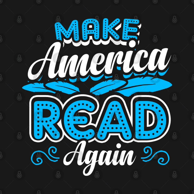 Make America Read Again. Trump Parody. by KsuAnn