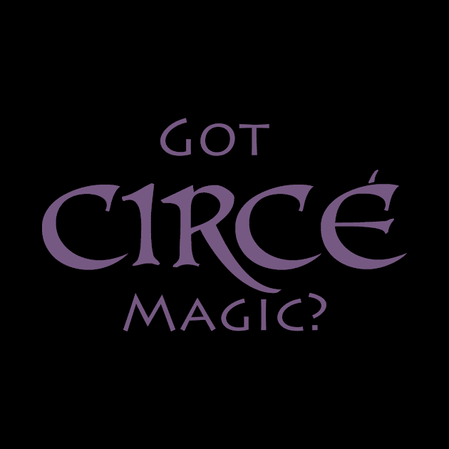 Got Circe Magic Purple by The Ostium Network Merch Store