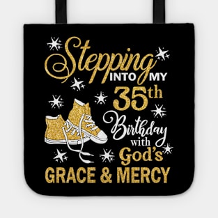 Stepping Into My 35th Birthday With God's Grace & Mercy Bday Tote