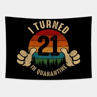 I Turned 21 In Quarantine Tapestry