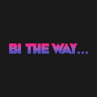 Bi The Way Bri Pride T-Shirt