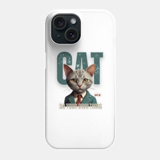 CAT - Do Your Own Thing Phone Case