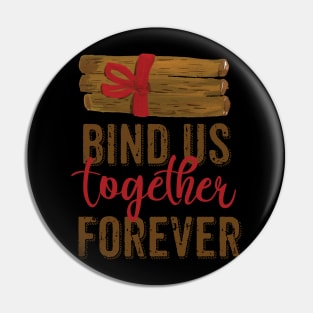 Bind Us Together forever Pin