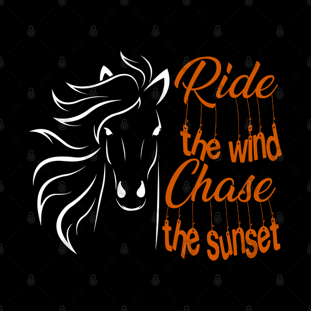 Ride the Wind, Chase the Sunset by My Tee Style