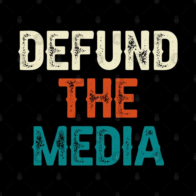 Defund The Media by DragonTees